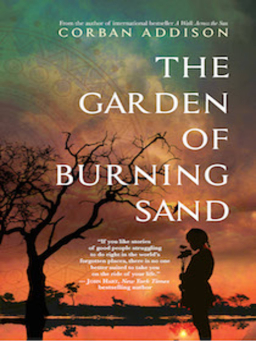 Title details for The Garden of Burning Sand by Corban Addison - Available